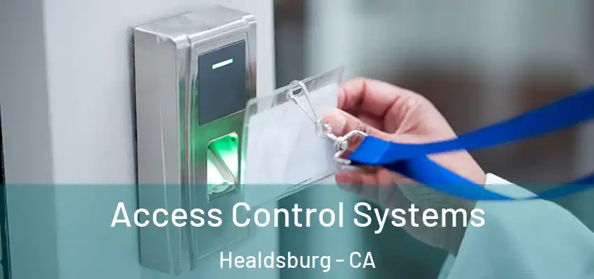  Access Control Systems Healdsburg - CA