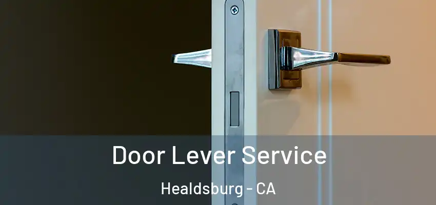  Door Lever Service Healdsburg - CA