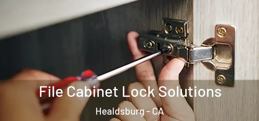  File Cabinet Lock Solutions Healdsburg - CA