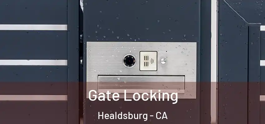  Gate Locking Healdsburg - CA