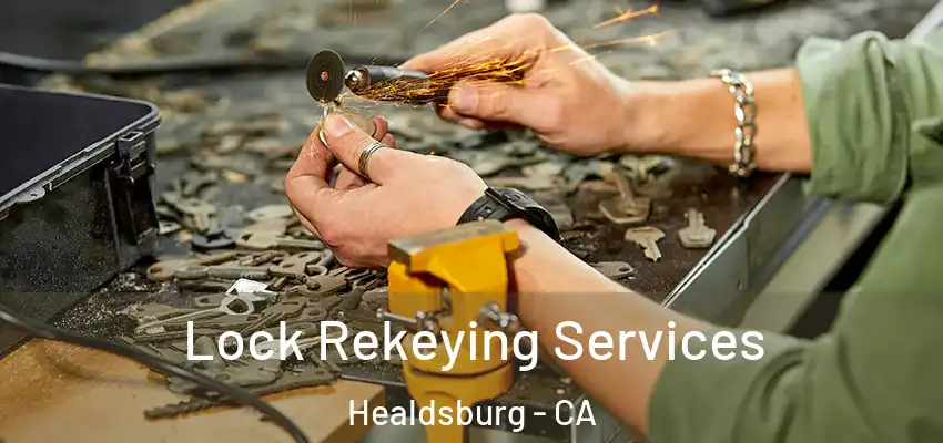  Lock Rekeying Services Healdsburg - CA