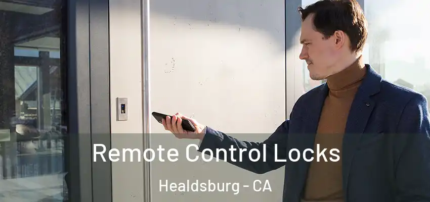  Remote Control Locks Healdsburg - CA