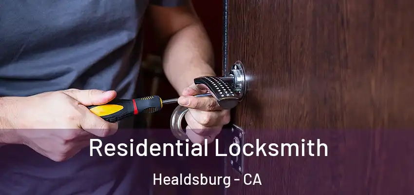  Residential Locksmith Healdsburg - CA