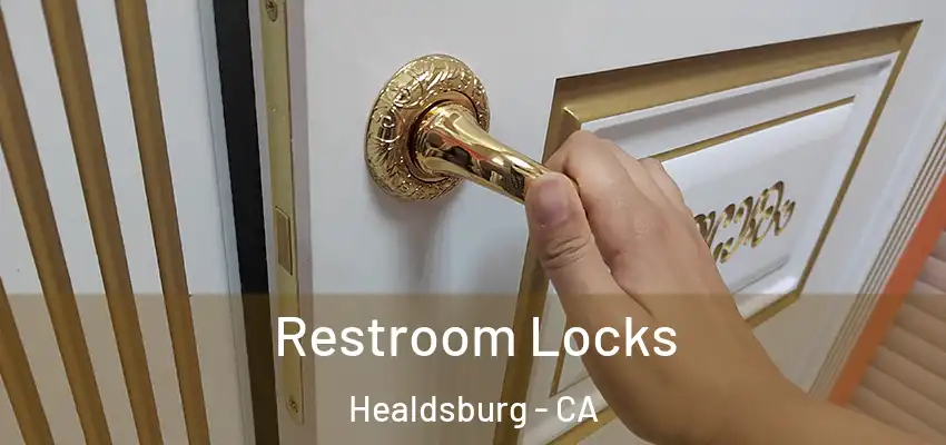  Restroom Locks Healdsburg - CA