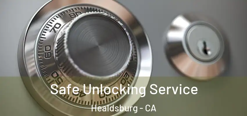  Safe Unlocking Service Healdsburg - CA