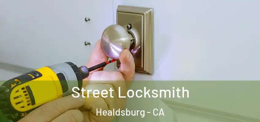  Street Locksmith Healdsburg - CA