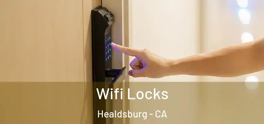  Wifi Locks Healdsburg - CA